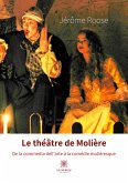 Le théâtre de Molière: De la commedia dell'arte à la comédie moliéresque