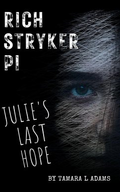 Rich Stryker PI: Julie's Last Hope (eBook, ePUB) - Adams, Tamara