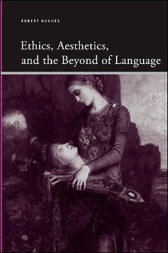 Ethics, Aesthetics, and the Beyond of Language (eBook, ePUB) - Hughes, Robert