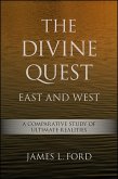 The Divine Quest, East and West (eBook, ePUB)