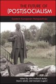 The Future of (Post)Socialism (eBook, ePUB) The Future of (Post)Socialism (eBook, ePUB)