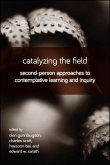 Catalyzing the Field (eBook, ePUB) Catalyzing the Field (eBook, ePUB)