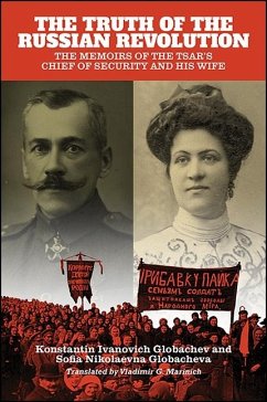 The Truth of the Russian Revolution (eBook, ePUB) - Globachev, Konstantin Ivanovich; Globacheva, Sofia Nikolaevna