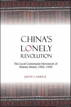 China's Lonely Revolution (eBook, ePUB) - Murray, Jeremy A.
