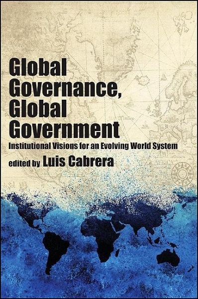 Global Governance, Global Government (eBook, ePUB) Global Governance, Global Government (eBook, ePUB)