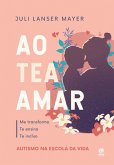 Ao TEA amar (eBook, ePUB) Ao TEA amar (eBook, ePUB)