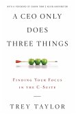 A CEO Only Does Three Things