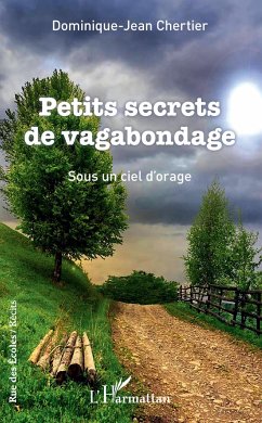 Petits secrets de vagabondage - Chertier, Dominique-Jean