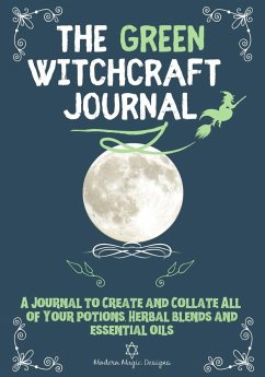 The Green Witchcraft Journal - Designs, Modern Magic