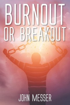 Burnout or Breakout - Messer, John