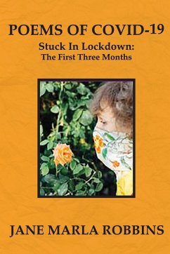 POEMS OF COVID-19, Stuck in Lockdown - Robbins, Jane Marla