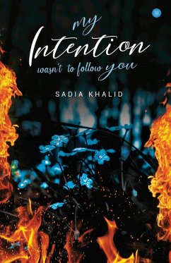 MY INTENTION WAS'NT TO FOLLOW YOU - Khalid, Sadia