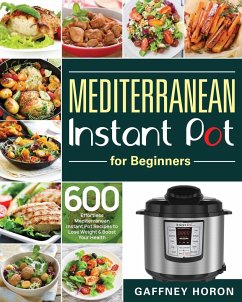Mediterranean Instant Pot for Beginners - Horon, Gaffney