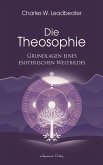 Die Theosophie - Grundlagen eines esoterischen Weltbildes (eBook, ePUB)