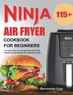 Ninja Air Fryer Cookbook for Beginners - Cruz, Bernadette
