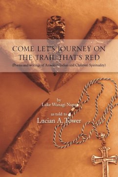 Come Let's Journey on the Trail That's Red - Tower, Lucian A.