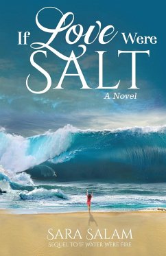 If Love Were Salt, A Novel - Salam, Sara