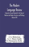 The Modern language review; A Quarterly Journal Devoted to the Study of Medieval and Modern Literature and Philology (Volume XIV)
