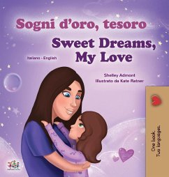 Sweet Dreams, My Love (Italian English Bilingual Children's Book) - Admont, Shelley; Books, Kidkiddos