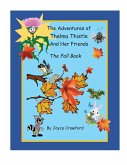 The Fifth Adventures of Thelma Thistle and Her Friends - The Fall Book