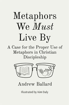 Metaphors We Must Live By - Ballard, Andrew