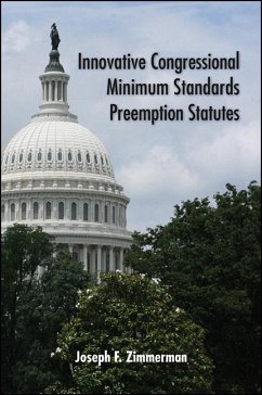 Innovative Congressional Minimum Standards Preemption Statutes (eBook, ePUB) - Zimmerman, Joseph F.