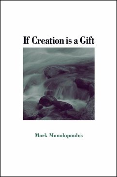 If Creation Is a Gift (eBook, PDF) - Manolopoulos, Mark