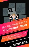 The Ultimate Home Workout Plan (eBook, ePUB)
