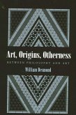 Art, Origins, Otherness (eBook, PDF)