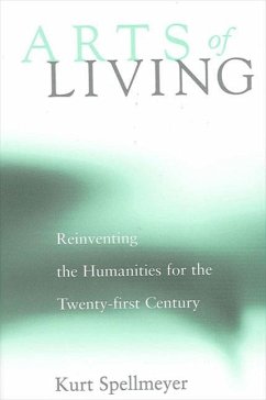 Arts of Living (eBook, PDF) - Spellmeyer, Kurt