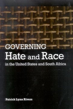 Governing Hate and Race in the United States and South Africa (eBook, PDF) - Rivers, Patrick Lynn