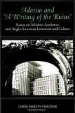Adorno and "A Writing of the Ruins" (eBook, PDF) Adorno and "A Writing of the Ruins" (eBook, PDF)