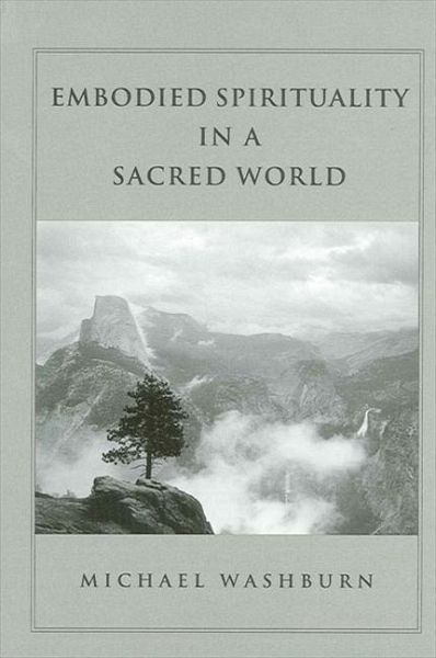 Embodied Spirituality in a Sacred World (eBook, PDF) Embodied Spirituality in a Sacred World (eBook, PDF)