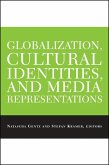 Globalization, Cultural Identities, and Media Representations (eBook, PDF)
