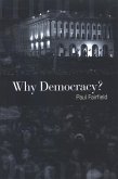 Why Democracy? (eBook, PDF) Why Democracy? (eBook, PDF)