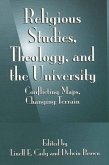 Religious Studies, Theology, and the University (eBook, PDF)