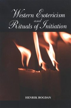 Western Esotericism and Rituals of Initiation (eBook, PDF) - Bogdan, Henrik