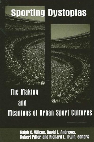 Sporting Dystopias (eBook, PDF) Sporting Dystopias (eBook, PDF)