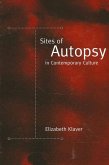 Sites of Autopsy in Contemporary Culture (eBook, PDF)