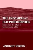 The Incompleat Eco-Philosopher (eBook, PDF)