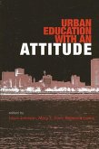 Urban Education with an Attitude (eBook, PDF)