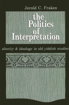 The Politics of Interpretation (eBook, PDF) - Frakes, Jerold C.