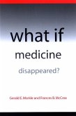 What If Medicine Disappeared? (eBook, PDF)