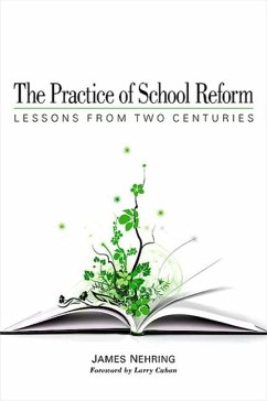 The Practice of School Reform (eBook, PDF) - Nehring, James