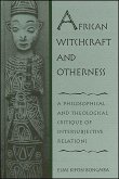 African Witchcraft and Otherness (eBook, PDF) African Witchcraft and Otherness (eBook, PDF)