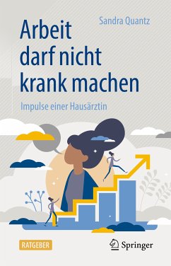 Arbeit darf nicht krank machen (eBook, PDF) - Quantz, Sandra
