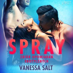 Spray: zbiór opowiadań erotycznych (MP3-Download) - Salt, Vanessa