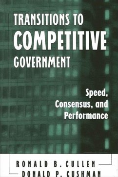 Transitions to Competitive Government (eBook, PDF) - Cullen, Ronald B.; Cushman, Donald P.