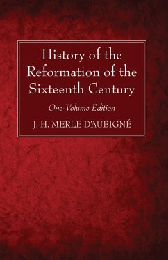 History of the Reformation of the Sixteenth Century (eBook, PDF)