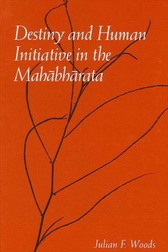 Destiny and Human Initiative in the Mahabharata (eBook, PDF) - Woods, Julian F.